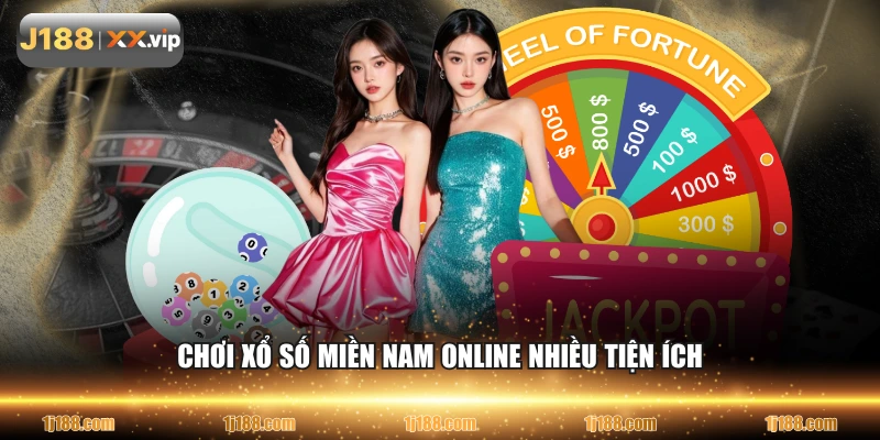 Chơi Xổ Số Miền Nam online nhiều tiện ích